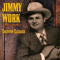 Jimmy Work - Country Classics